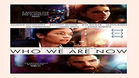 فيلم Who We Are Now 2017 مترجم
