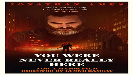 فيلم You Were Never Really Here 2017 مترجم