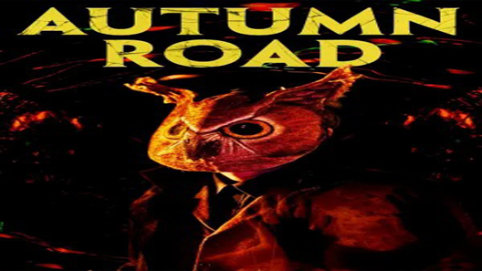 فيلم Autumn Road 2021 مترجم