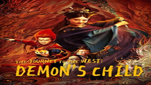 فيلم The Journey to The West Demon’s Child 2021 مترجم