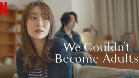 فيلم We Couldn’t Become Adults 2021 مترجم