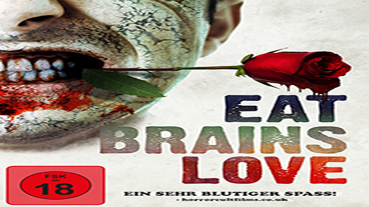 فيلم Eat Brains Love 2019 مترجم