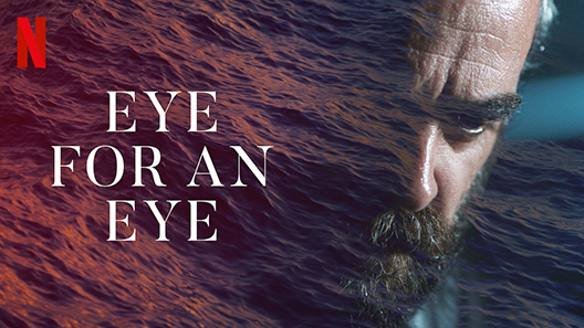 فيلم Eye For An Eye 2019 مترجم