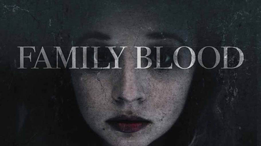 فيلم Family Blood 2018 مترجم
