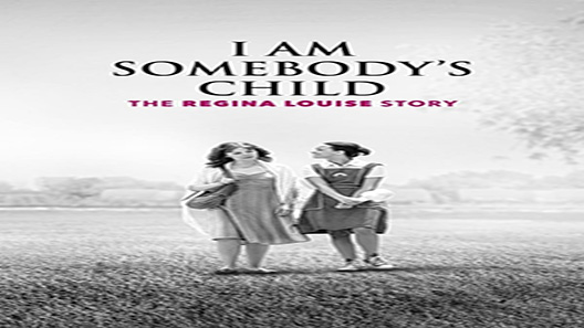 فيلم I Am Somebodys Child The Regina Louise Story 2019 مترجم