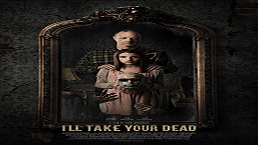 فيلم Ill Take Your Dead 2018 مترجم
