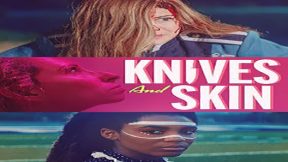 فيلم Knives And Skin 2019 مترجم