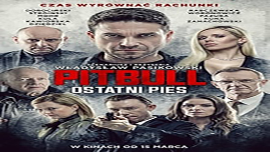 فيلم Pitbull Ostanti Pies 2018 مترجم