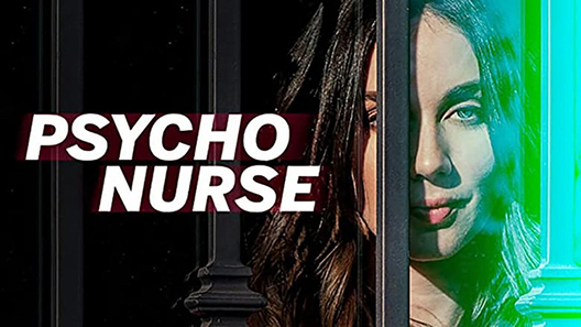 فيلم Psycho Nurse 2019 مترجم