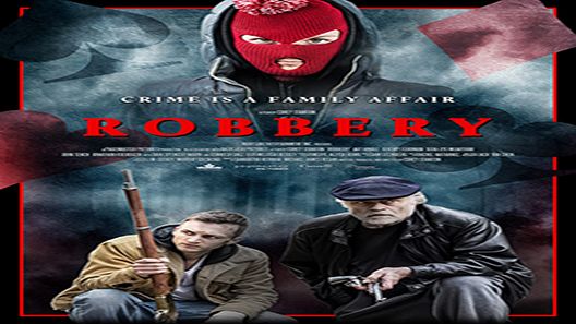 فيلم Robbery 2018 مترجم