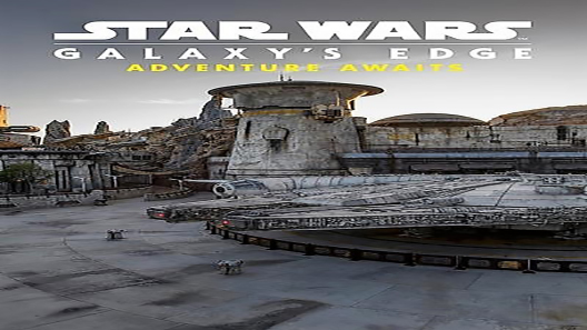 فيلم Star Wars Galaxys Edge Adventure Awaits 2019 مترجم