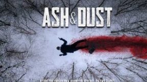 فيلم Ash & Dust 2022 مترجم