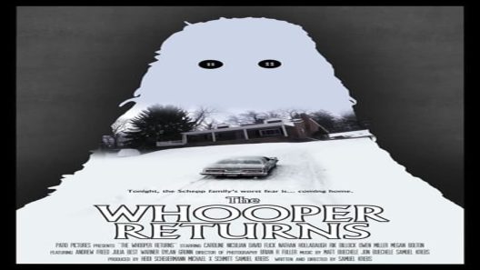 فيلم The Whooper Returns 2021 مترجم