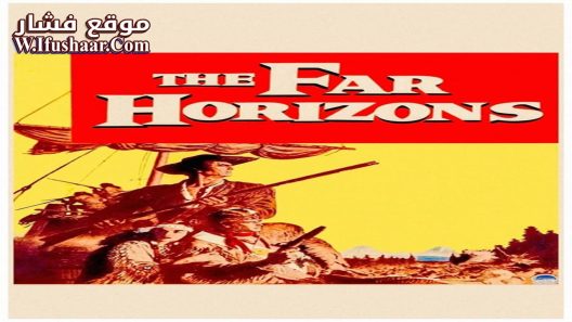 فيلم The Far Horizons 1955 مترجم