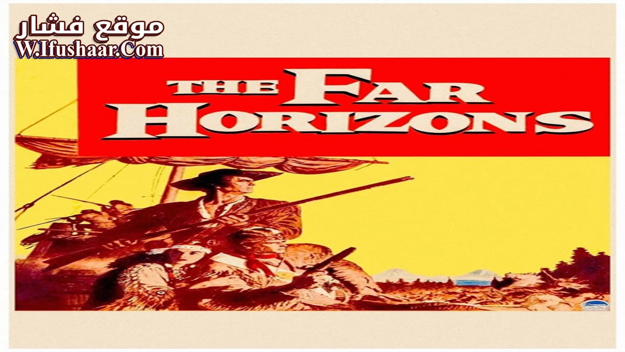 فيلم The Far Horizons 1955 مترجم
