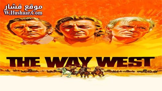 فيلم The Way West 1967 مترجم