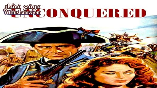 فيلم Unconquered 1947 مترجم