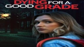 فيلم Dying for A Good Grade 2021 مترجم