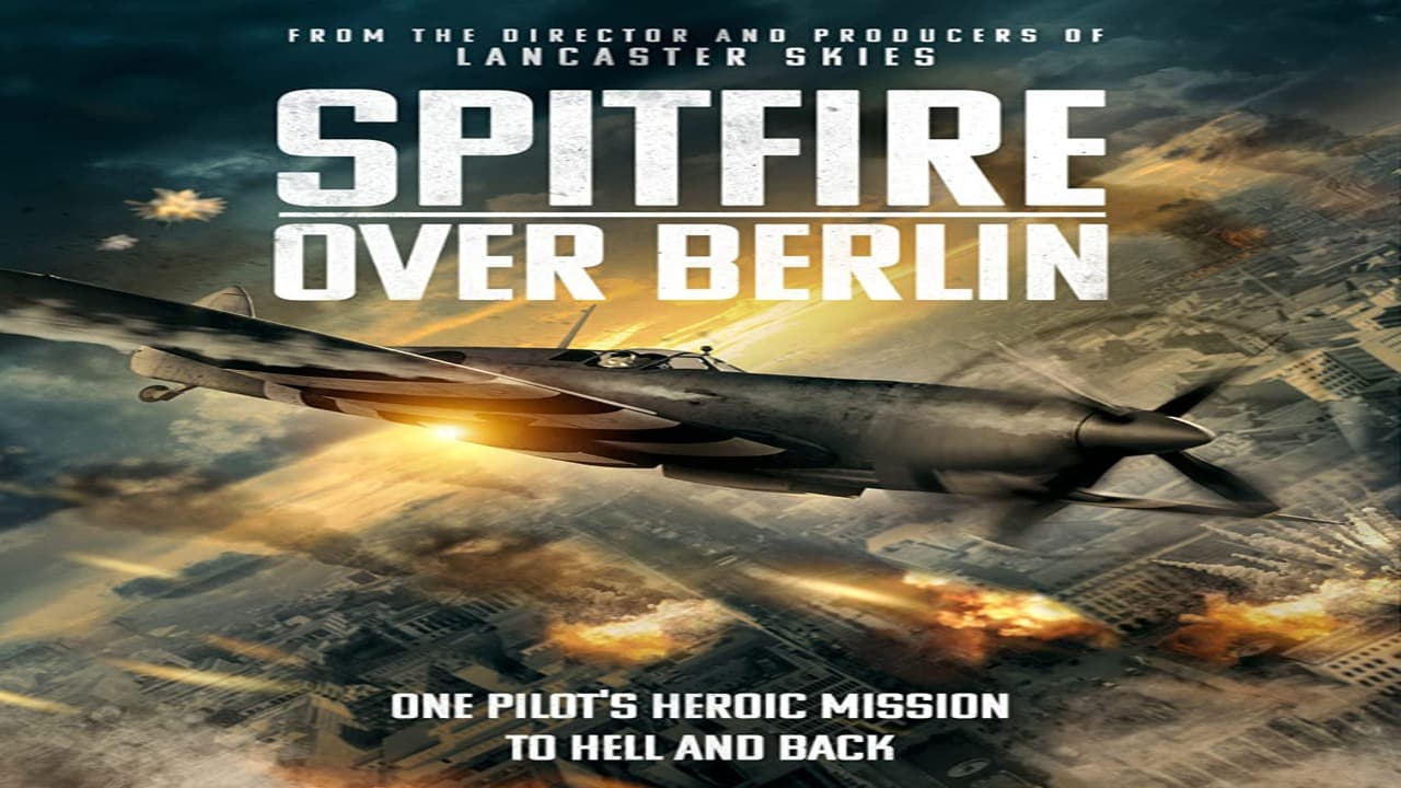 فيلم Spitfire Over Berlin 2022 مترجم