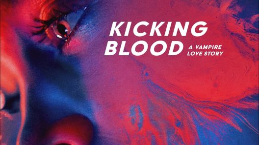 فيلم Kicking Blood A Vampire Love Story 2022 مترجم