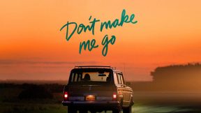 فيلم Don’t Make Me Go 2022 مترجم