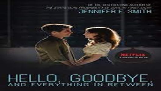 فيلم Hello, Goodbye and Everything in Between 2022 مترجم