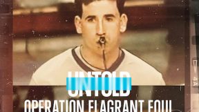 فيلم Untold: Operation Flagrant Foul 2022 مترجم