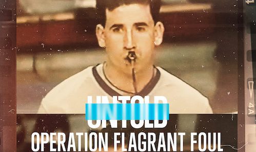 فيلم Untold: Operation Flagrant Foul 2022 مترجم