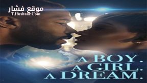 فيلم A Boy A Girl A Dream 2018 مترجم