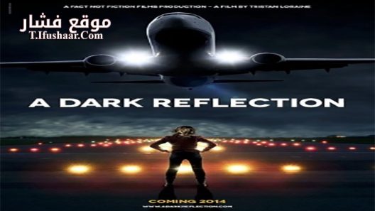 فيلم A Dark Reflection 2015 مترجم