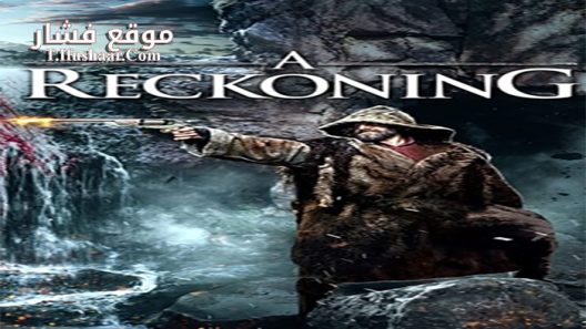 فيلم A Reckoning 2018 مترجم