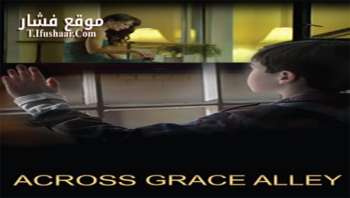 فيلم Across Grace Alley 2013 مترجم
