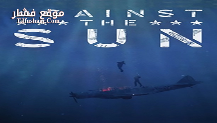 فيلم Against the Sun 2014 مترجم