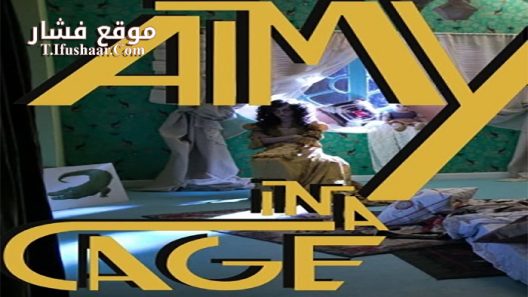 فيلم Aimy in a Cage 2016 مترجم