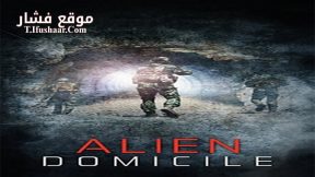 فيلم Alien Domicile 2017 مترجم