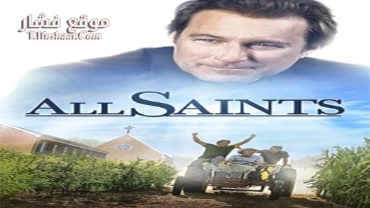 فيلم All Saints 2017 مترجم