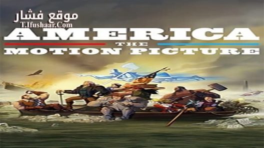 فيلم America The Motion Picture 2021 مترجم