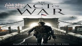 فيلم An Act of War 2015 مترجم