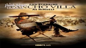 فيلم And Starring Pancho Villa as Himself 2003 مترجم