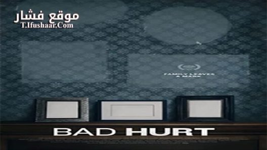 فيلم Bad Hurt 2015 مترجم