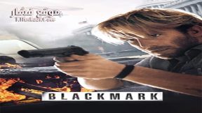 فيلم Blackmark 2017 مترجم