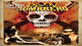 فيلم Blood Sombrero 2016 مترجم