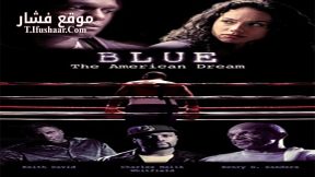 فيلم Blue The American Dream 2016 مترجم