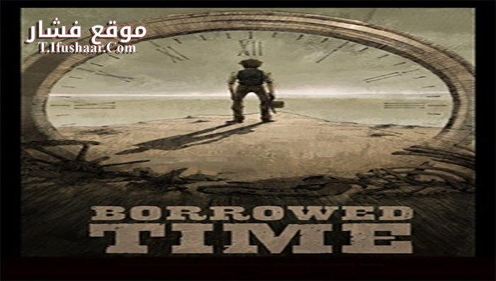 فيلم Borrowed Time 2015 مترجم