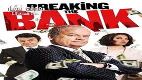 فيلم Breaking the Bank 2014 مترجم