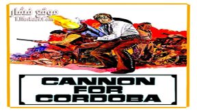 فيلم Cannon for Cordoba 1970 مترجم