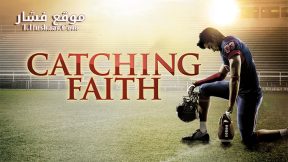فيلم Catching Faith 2015 مترجم