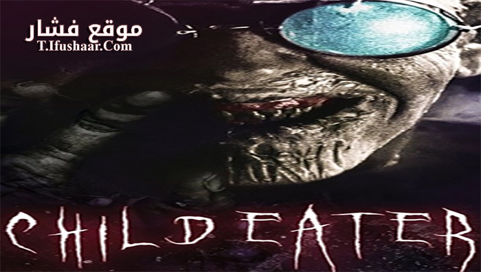 فيلم Child Eater 2017 مترجم