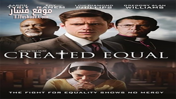 فيلم Created Equal 2017 مترجم