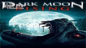 فيلم Dark Moon Rising 2015 مترجم